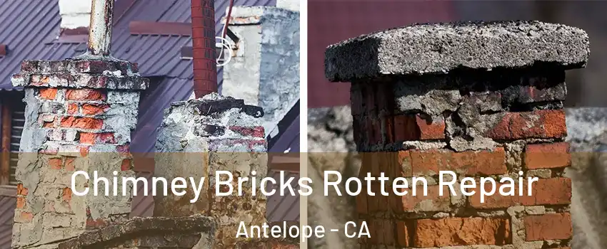  Chimney Bricks Rotten Repair Antelope - CA