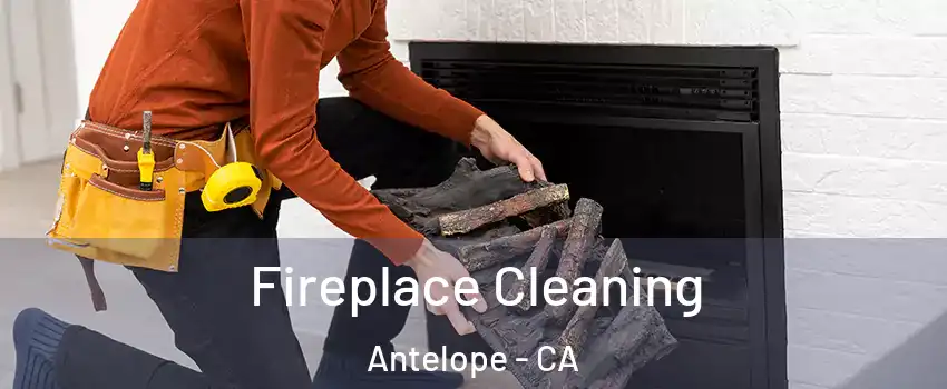  Fireplace Cleaning Antelope - CA