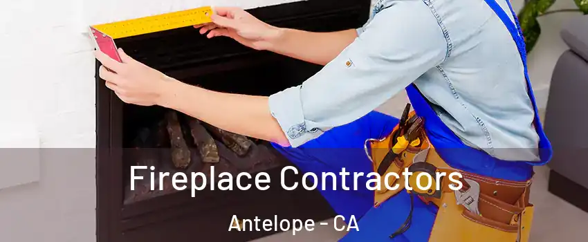  Fireplace Contractors Antelope - CA