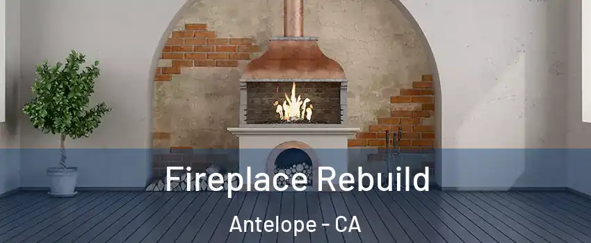  Fireplace Rebuild Antelope - CA