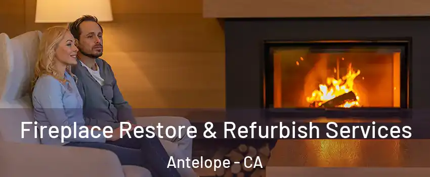  Fireplace Restore & Refurbish Services Antelope - CA