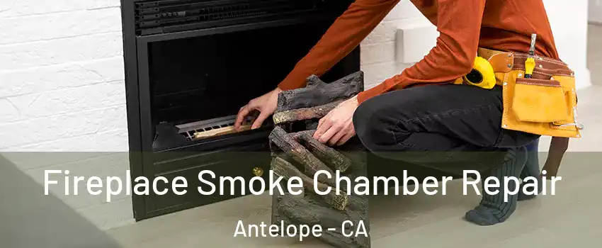  Fireplace Smoke Chamber Repair Antelope - CA