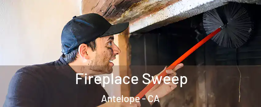  Fireplace Sweep Antelope - CA