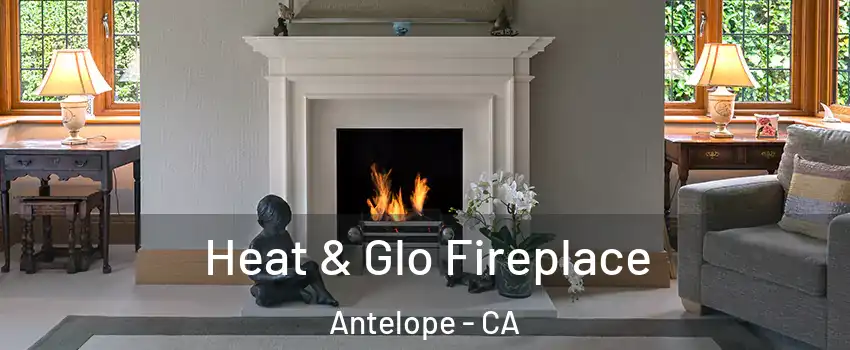  Heat & Glo Fireplace Antelope - CA