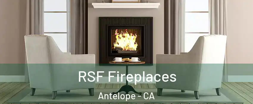  RSF Fireplaces Antelope - CA
